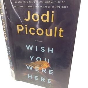 Wish You Were Here By Jodi Picoult Hard copy First Edition 2021 A novel